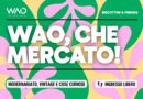 Wao che mercato ! Modernariato, vintage e cose curiose