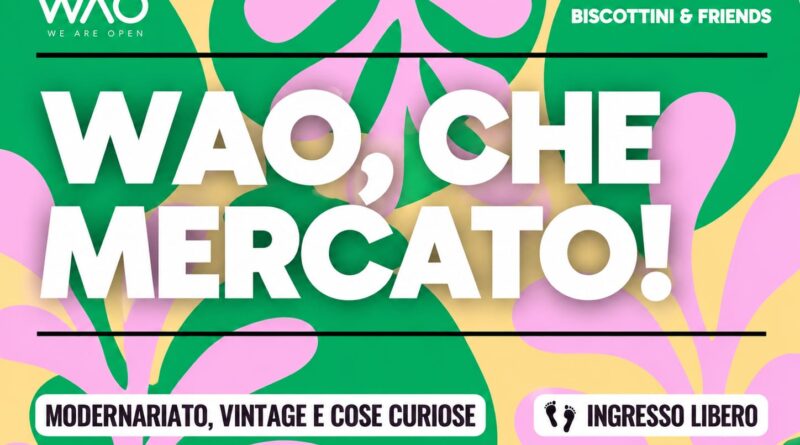 Wao che mercato ! Modernariato, vintage e cose curiose